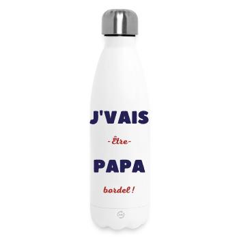Je vais être papa bordel - Bouteille isotherme 500 ml - blanc - Devant