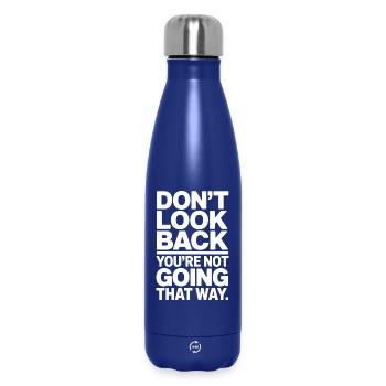 Ne regarde pas en arrière, tu ne vas pas dans cette direction, motivation - Bouteille isotherme 500 ml - bleu foncé  - Devant