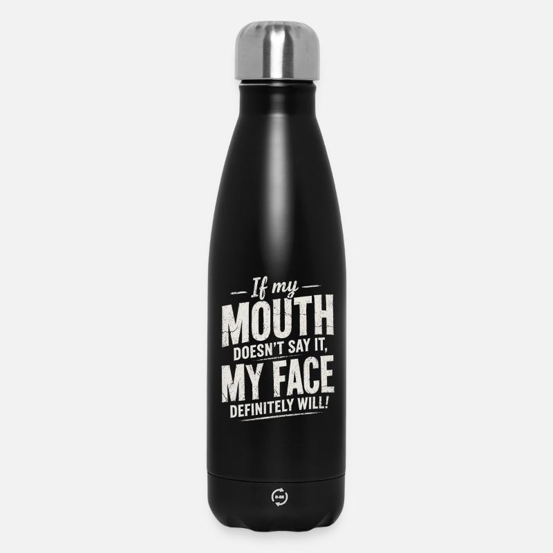 Quand la bouche est silencieuse, le visage parle - Bouteille isotherme 500 ml - noir