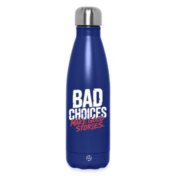 Bad Choices Make Good Stories Festival Party Trip - Insulated Water Bottle 500 ml - dark blue  - Front
