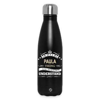 Paula-Name – Es ist eine Paula-Sache, die du nicht machen würdest - Thermosflasche 500 ml - Schwarz - Vorne