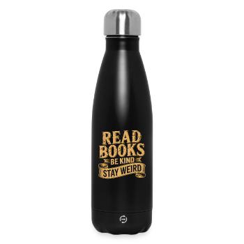 Lisez des livres, soyez gentils, restez étrange - Amoureux des livres cool - Bouteille isotherme 500 ml - noir - Devant
