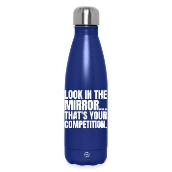 look in the mirror that's your competition - Bouteille isotherme 500 ml - bleu foncé  - Devant