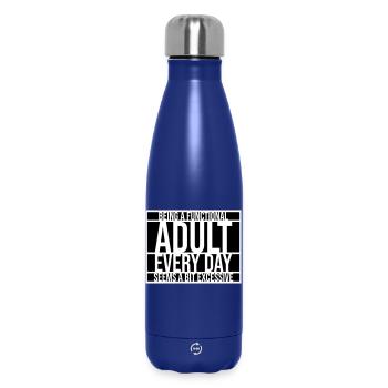 Being A Functional Adult Every Day Seems Excessive - Insulated Water Bottle 500 ml - dark blue  - Front