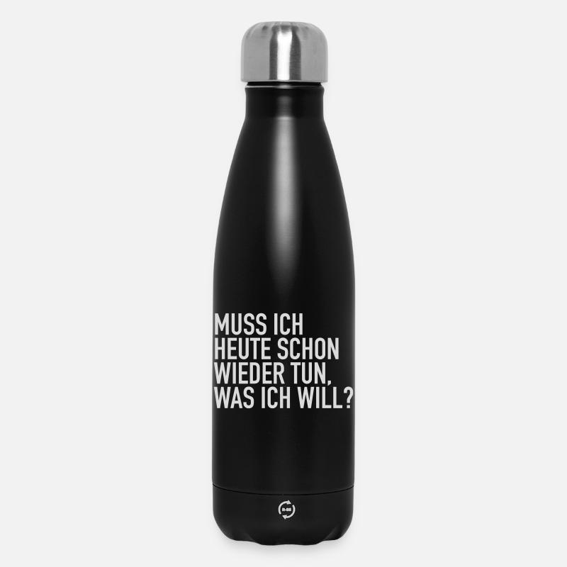 Dois-je refaire ce que je veux aujourd’hui ? - Bouteille isotherme 500 ml - noir