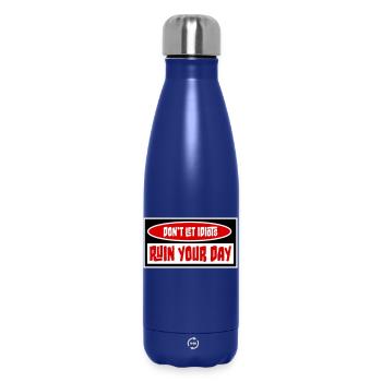 Don't Let Idiots Ruin Your Day Funny Sarcastic - Insulated Water Bottle 500 ml - dark blue  - Front