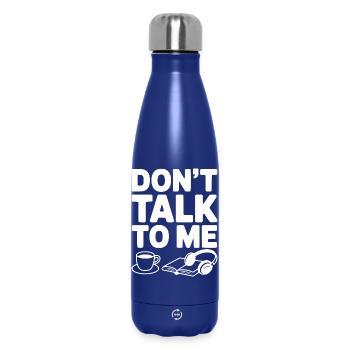 Ne me parle pas - Bouteille isotherme 500 ml - bleu foncé  - Devant
