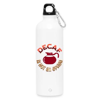 Decaf is NOT an option - Water Bottle with carabiner 750 ml - white - Front
