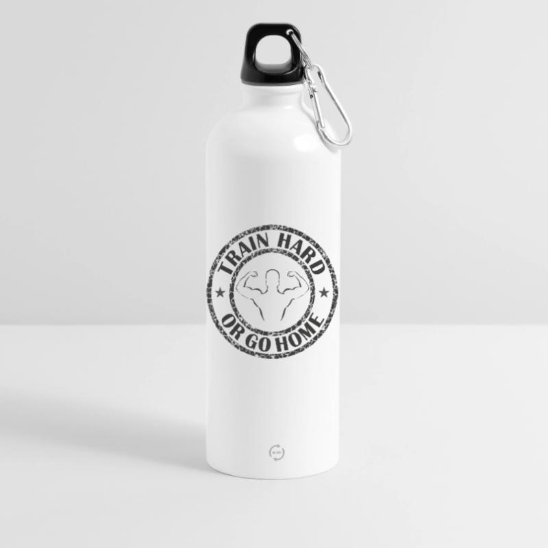 Trainiere hart oder geh nach Hause Trinkflasche mit Karabiner 750 ml