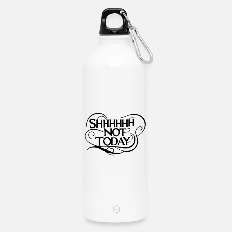 Shhhhh Not Today – Sarkastischer kühner Humor - Trinkflasche mit Karabiner 750 ml - Weiß