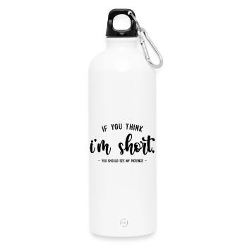 si vous pensez que je suis petit, vous devriez voir ma patience - Gourde en inox avec mousqueton 750 ml - blanc - Devant