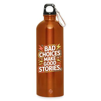 Bad Choices Make Good Stories Festival Party Trip - Water Bottle with carabiner 750 ml - burnt orange - Front