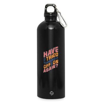 Lustiger Spruch IT Nerd Geek Computer Humor - Trinkflasche mit Karabiner 750 ml - Schwarz - Vorne