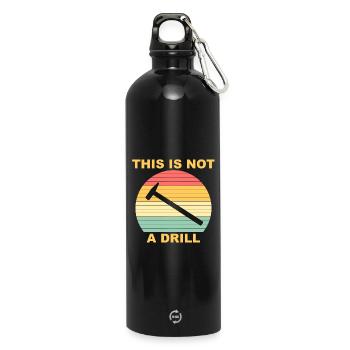 This Is Not A Drill Funny Handyman - Gourde en inox avec mousqueton 750 ml - noir - Devant