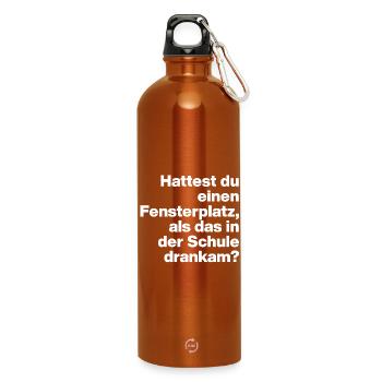 HATTEST DU EINEN FENSTERPLATZ? SARKASMUS, FRECH - Trinkflasche mit Karabiner 750 ml - Orange - Vorne