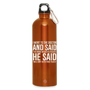 Lustiges gebrochenes Bein Zitat hat mein Bein an 3 Stellen gebrochen - Trinkflasche mit Karabiner 750 ml - Orange - Vorne