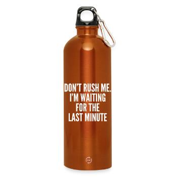 Hetze mich nicht. Ich warte auf die letzte Minute - Trinkflasche mit Karabiner 750 ml - Orange - Vorne