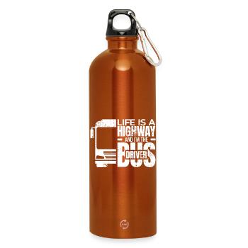 Life is a Highway and I'm the Bus Driver - Water Bottle with carabiner 750 ml - burnt orange - Front