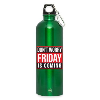 Don't Worry Friday is Coming - Water Bottle with carabiner 750 ml - kelly green - Front