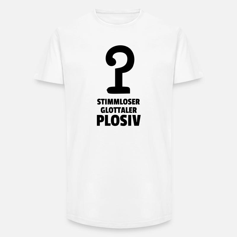 stimmloser glottaler Plosiv - Long Fit Männer T-Shirt - Weiß