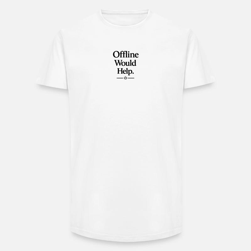 Offline Would Help - Long Fit Men's T-Shirt - white