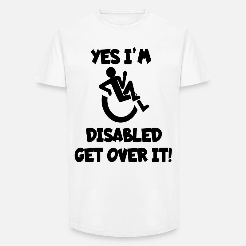 I am disabled. Get over it * - Long Fit Men's T-Shirt - white