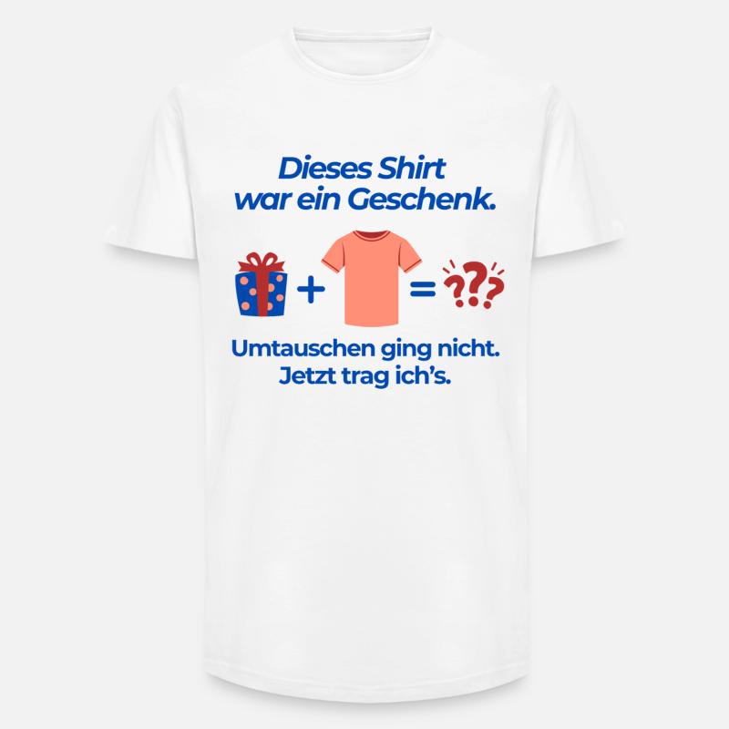 Dieses Shirt war ein Geschenk - Long Fit Männer T-Shirt - Weiß