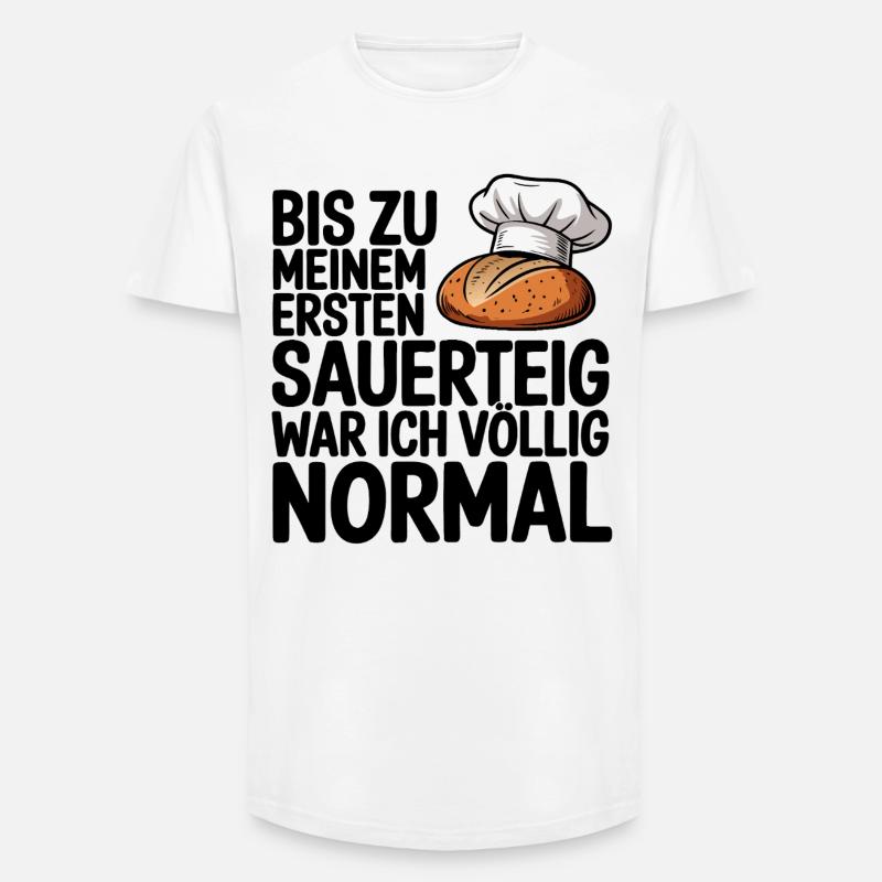 Normal bis der Sauerteig kam - Long Fit Männer T-Shirt - Weiß