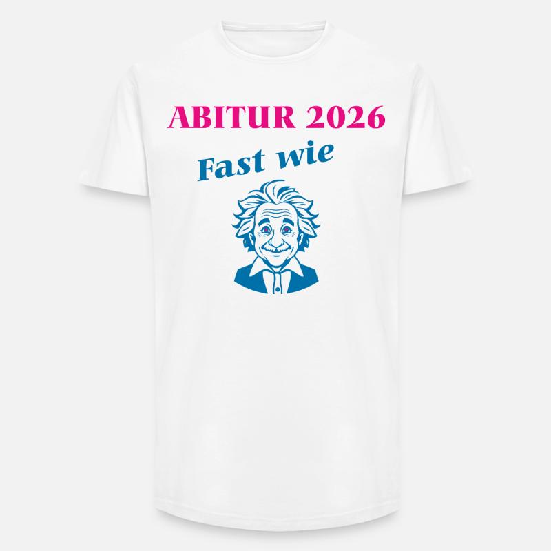 Abitur 2026 - Fast wie Einstein - Long Fit Männer T-Shirt - Weiß