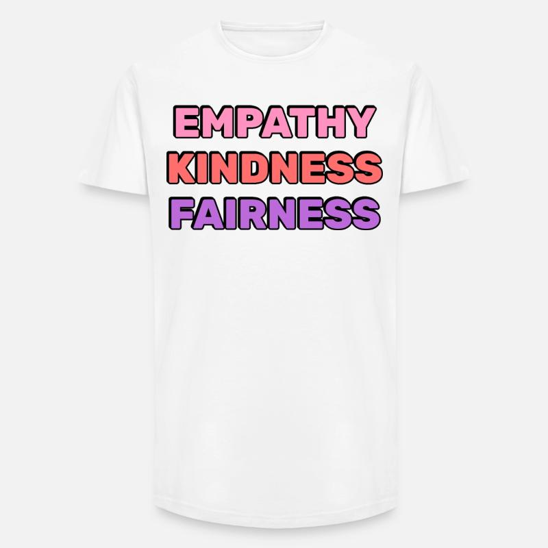Empathie, Freundlichkeit, Fairness, - Long Fit Männer T-Shirt - Weiß