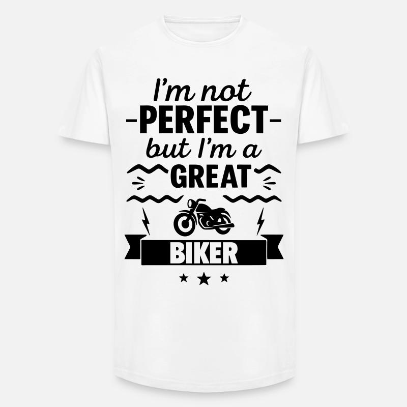 Nicht perfekt aber ein super Biker - Long Fit Männer T-Shirt - Weiß