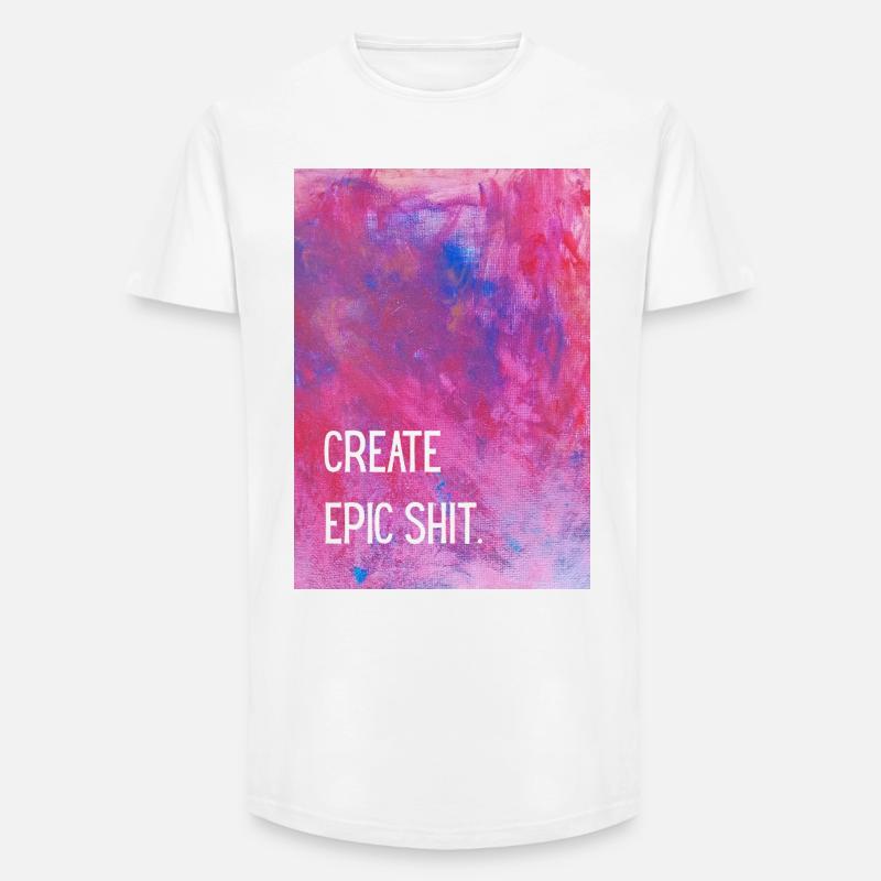 Create epic shit. - Long Fit Männer T-Shirt - Weiß