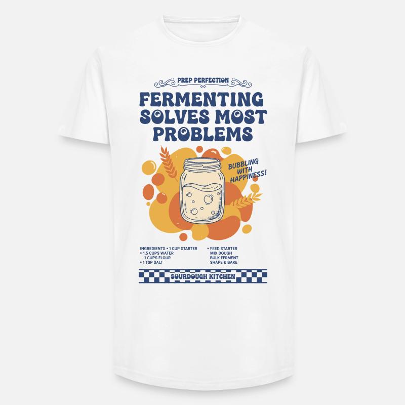 sourdough Fermenting Solves Most Problems bread - Long Fit Men's T-Shirt - white