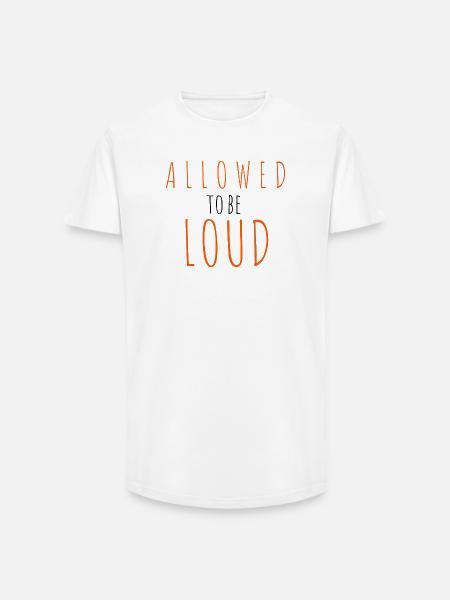 Allowed to be Loud - Long Fit Men's T-Shirt - white