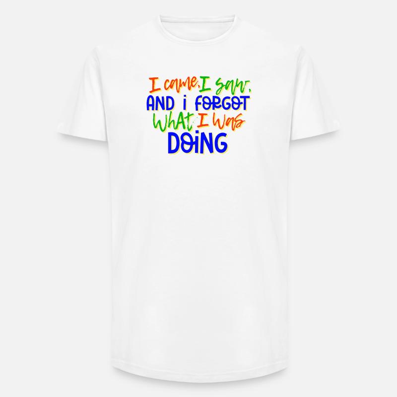 Humorvoll Statement Spruch Sprüche - Long Fit Männer T-Shirt - Weiß