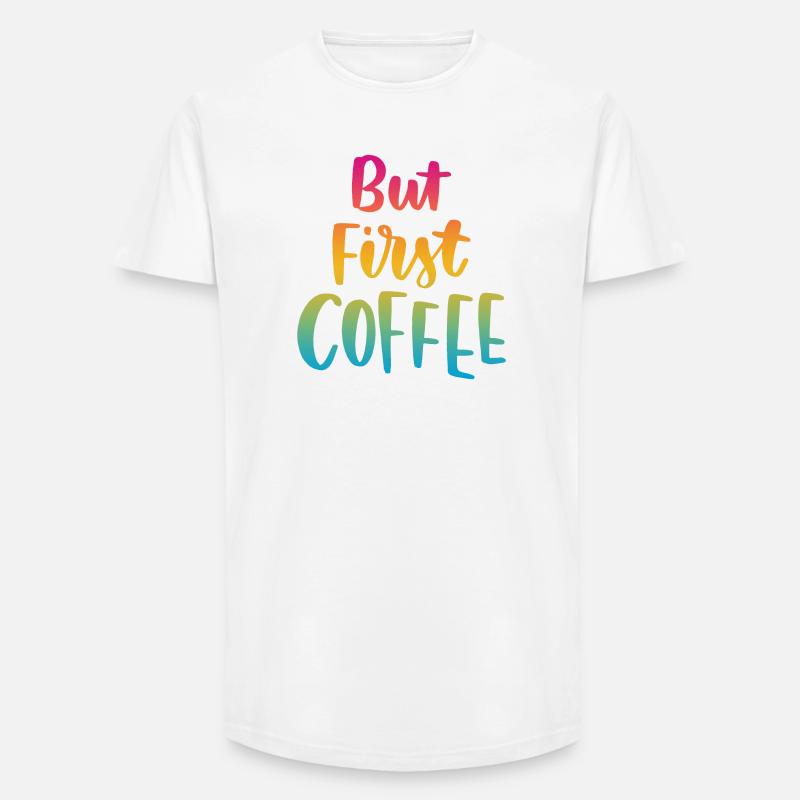 Aber erster Kaffee - Long Fit Männer T-Shirt - Weiß