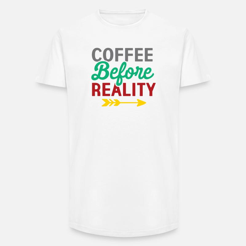Kaffee vor der Realität - Long Fit Männer T-Shirt - Weiß