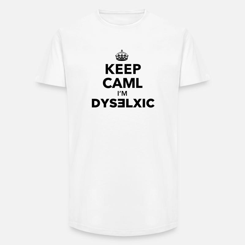 Keep Calm Dislexic - Long Fit Männer T-Shirt - Weiß