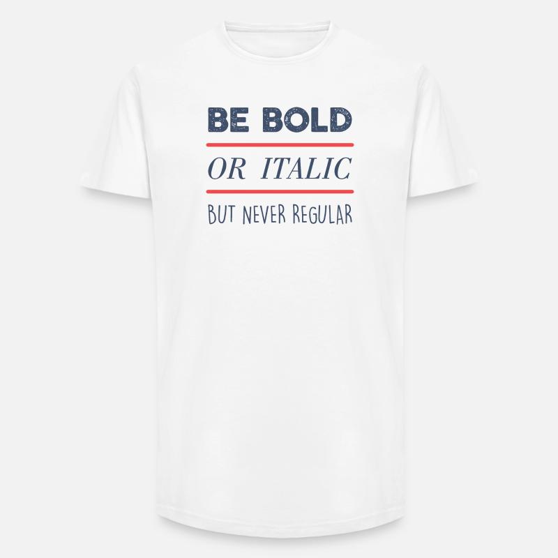 Sei mutig - Long Fit Männer T-Shirt - Weiß