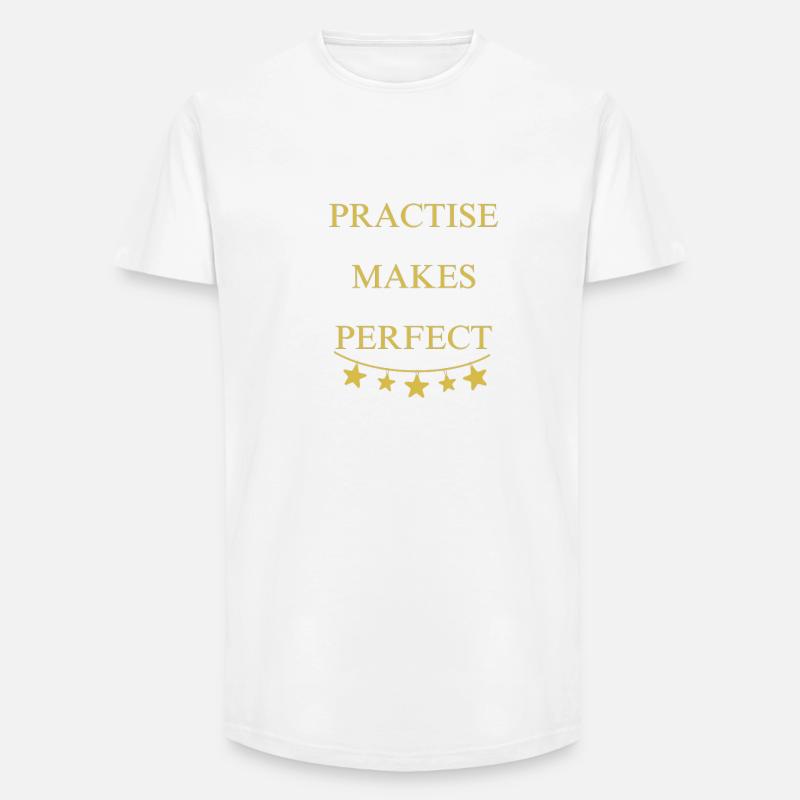 Practise makes perfect - Long Fit Männer T-Shirt - Weiß