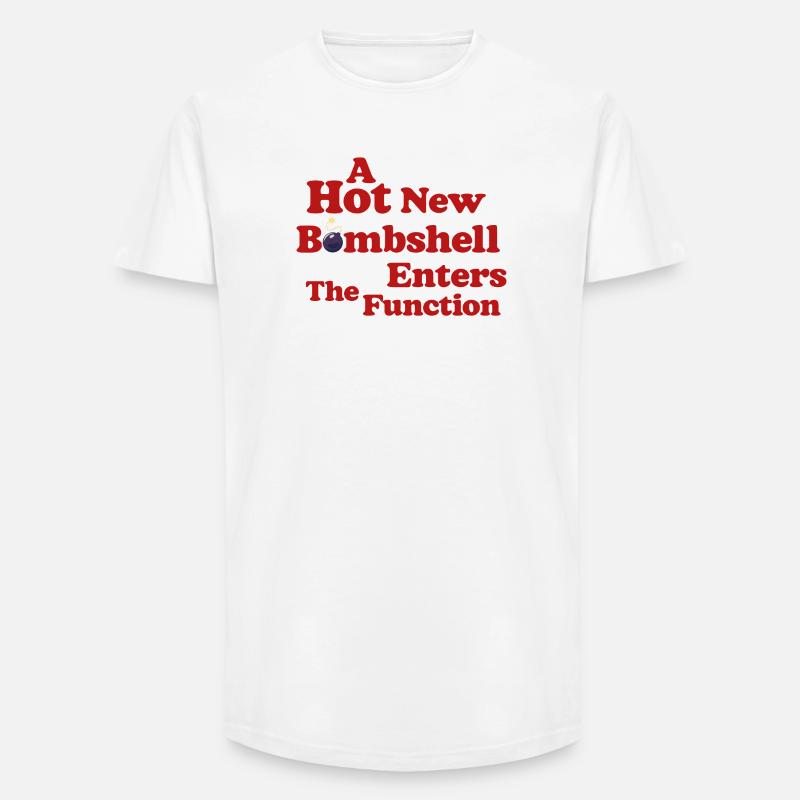 Bombshell at the Function - Long Fit Männer T-Shirt - Weiß