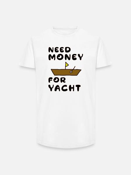 Brauche Geld für Yacht - Long Fit Männer T-Shirt - Weiß