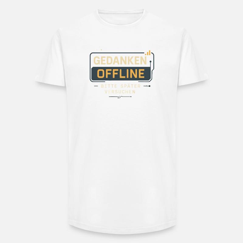 „Gedanken offline – bitte später versuchen“  - Long Fit Männer T-Shirt - Weiß