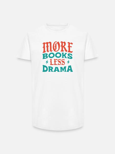 More Books Less Drama - Long Fit Men's T-Shirt - white
