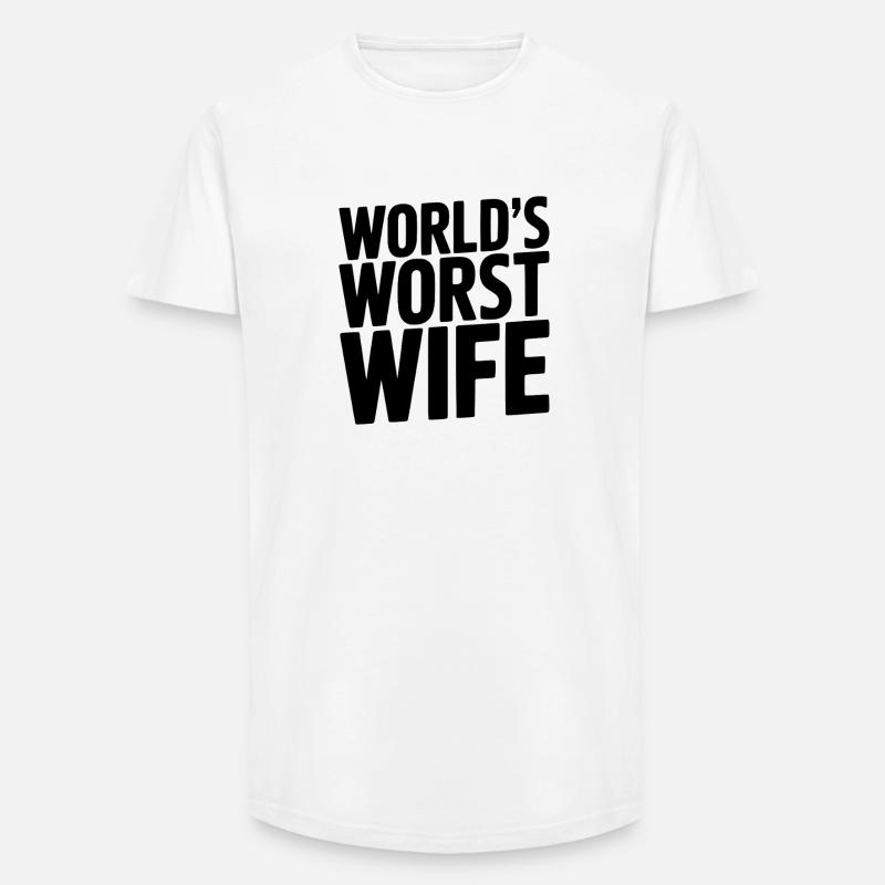 Die schlimmste Ehefrau der Welt - Long Fit Männer T-Shirt - Weiß