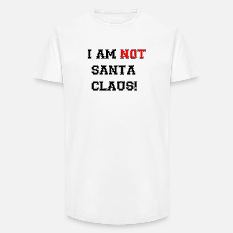 Ich bin nicht der Weihnachtsmann! - Long Fit Männer T-Shirt - Weiß