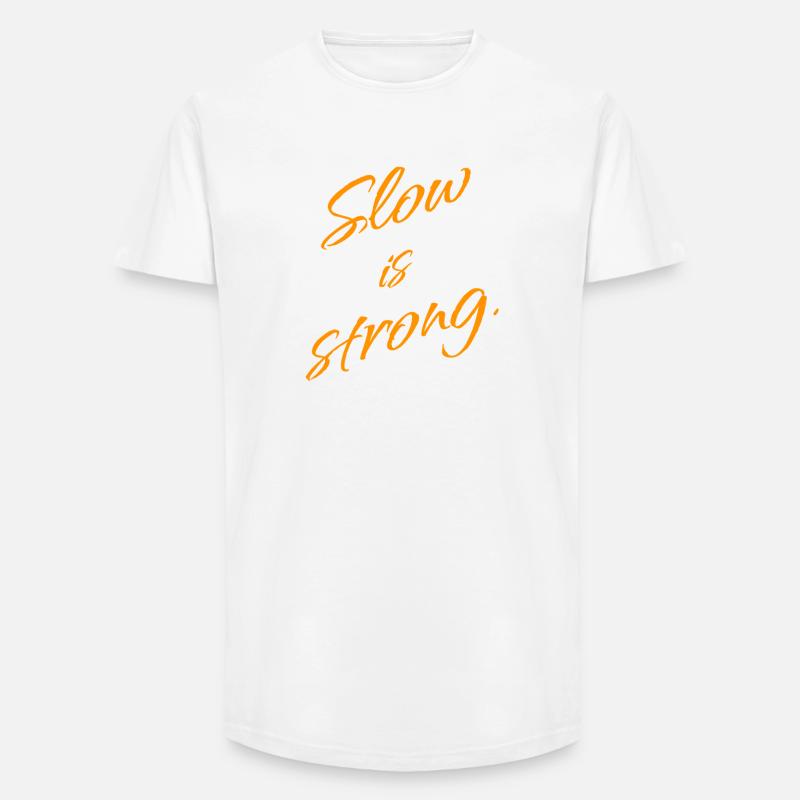 Slow is Strong – Calm Confidence - Long Fit Männer T-Shirt - Weiß