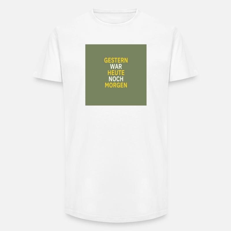 Gestern war heute noch morgen - Long Fit Männer T-Shirt - Weiß