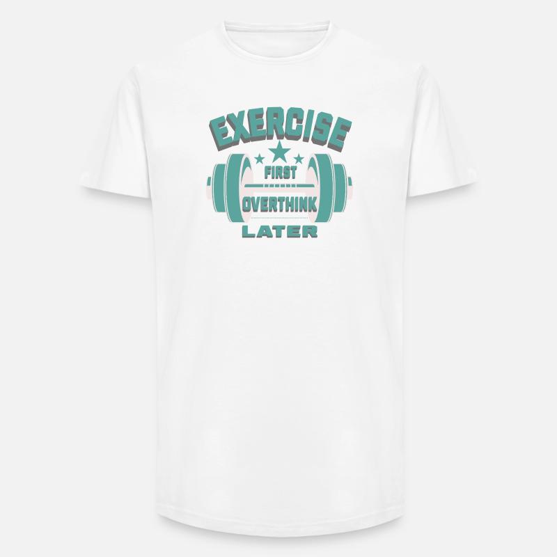 Êxercise First, Overthink Later T-shirt - Long Fit Männer T-Shirt - Weiß