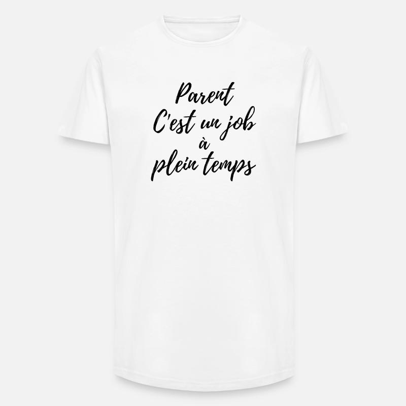 Elternschaft ist ein Vollzeitberuf - Long Fit Männer T-Shirt - Weiß